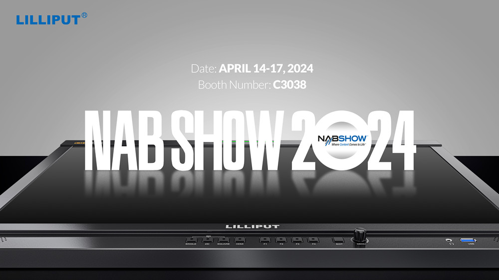 LILLIPUT – Discuss with us for future products at NAB 2024~